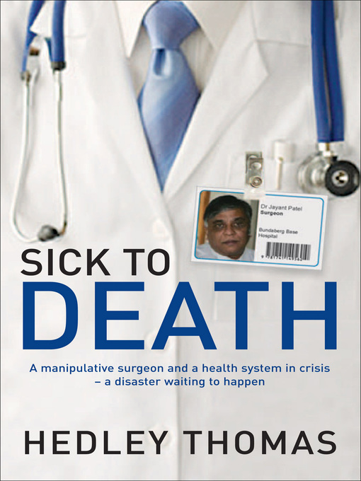 Title details for Sick to Death by Hedley Thomas - Available